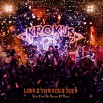 Long Stick Goes Boom (Live From The House Of Rust) - Krokus