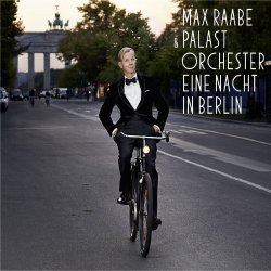Eine Nacht in Berlin - {Max Raabe} + das Palast-Orchester