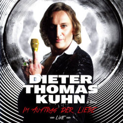 Im Auftrag der Liebe - live - {Dieter Thomas Kuhn} + Band