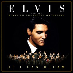 If I Can Dream - {Elvis Presley} + {Royal Philharmonic Orchestra}