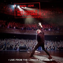 This House Is Not For Sale - Live From The London Palladium - Bon Jovi