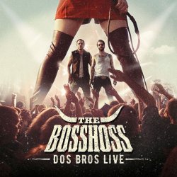 Dos Bros Live - BossHoss