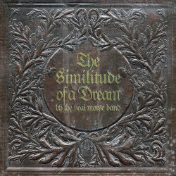 The Similitude Of A Dream - {Neal Morse} Band