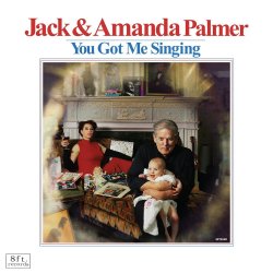 You Got Me Singing - {Jack Palmer} + {Amanda Palmer}