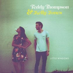 Little Windows - {Teddy Thompson} + {Kelly Jones}