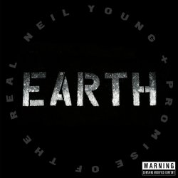 Earth - {Neil Young} + {Promise Of The Real}