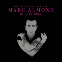 Hits And Pieces - The Best Of Marc Almond And Soft Cell - {Marc Almond} + {Soft Cell}