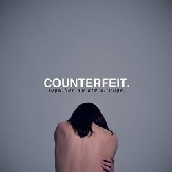 Together We Are Stronger - Counterfeit