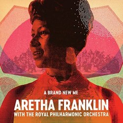 A Brand New Me - {Aretha Franklin} + {Royal Philharmonic Orchestra}