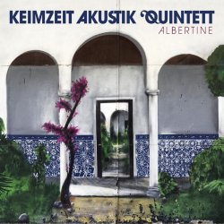 Albertine - {Keimzeit} Akustik Quintett