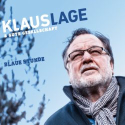 Blaue Stunde - {Klaus Lage}+ Gute Gesellschaft