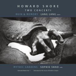 Howard Shore: Two Concerti - {Lang Lang} + {Sophie Shao}