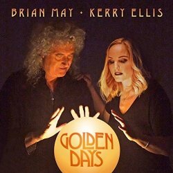 Golden Days - {Brian May} + {Kerry Ellis}