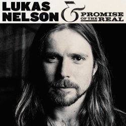 Lukas Nelson + Promise Of The Real - {Lukas Nelson} + {Promise Of The Real}