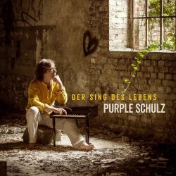 Der Sing des Lebens - Purple Schulz