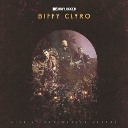 MTV Unplugged - Live At Roundhouse London - Biffy Clyro