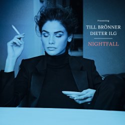 Nightfall - {Till Brnner} + {Dieter Ilg}