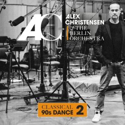 Classical 90s Dance 2 - {Alex Christensen} + Berlin Orchestra