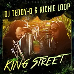 King Street - {DJ Teddy-O} + {Richie Loop}