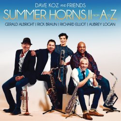 Summer Horns II - From A To Z - {Dave Koz} + Friends