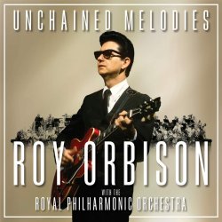 Unchained Melodies - {Roy Orbison} + {Royal Philharmonic Orchestra}