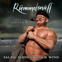 Salzig schmeckt der Wind - {Rummelsnuff} + {Matt Asbach}