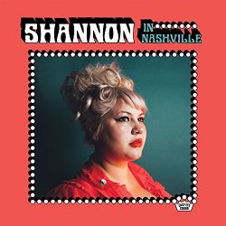 Shannon In Nashville | Shannon Shaw | CD-Album | 2018 | cd-lexikon.de