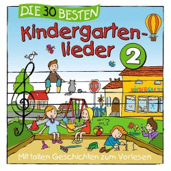 Die 30 besten Kindergartenlieder 2 - Simone Sommerland, Karsten Glck + die Kita-Frsche