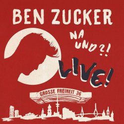 Na und?! Live - Ben Zucker