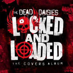 Locked And Loaded - Dead Daisies