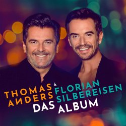 Das Album - {Thomas Anders} + {Florian Silbereisen}