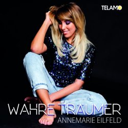 Wahre Trumer - Annemarie Eilfeld