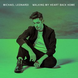Walking My Heart Back Home - Michael Leonardi