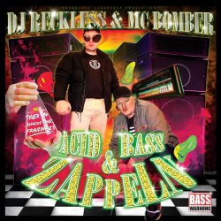 Acid, Bass und Zappeln - {MC Bomber} + {DJ Reckless}
