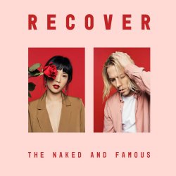 Recover - Naked And Famous
