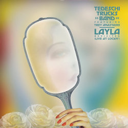 Layla Revisited - {Tedeschi Trucks Band} + {Trey Anastasio}