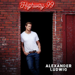 Highway 99 - Alexander Ludwig