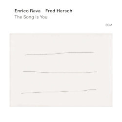 The Song Is You - {Enrico Rava} + {Fred Hersch}