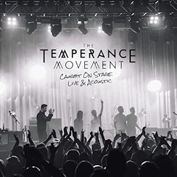 Caught On Stage - Live And Acoustic - Temperance Movement