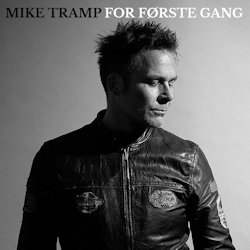 For frste gang - Mike Tramp