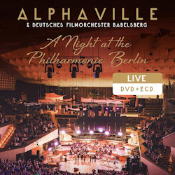 A Night At The Philharmonie Berlin - {Alphaville} + {Deutsches Filmorchester Babelsberg}
