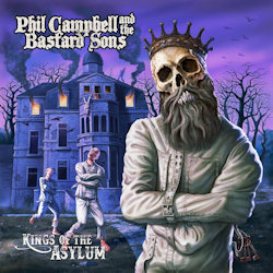 Kings Of The Ayslum - {Phil Campbell} + the Bastard Sons