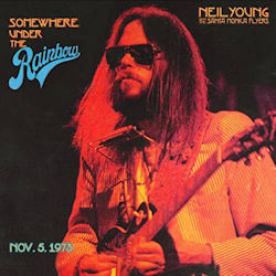 Somewhere Under The Rainbow - {Neil Young} + the Santa Monica Flyers 