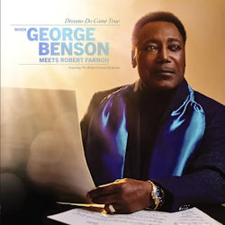 Dreams Do Come True - When George Benson Meets Robert Farnon - George Benson + Robert Farnon Orchestra