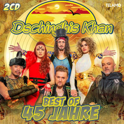 Best Of: 45 Jahre - Dschinghis Khan