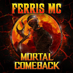 Mortal Comeback. - Ferris MC 