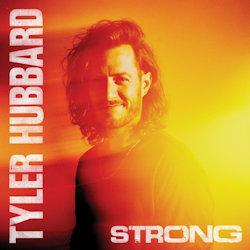 Strong. - Tyler Hubbard