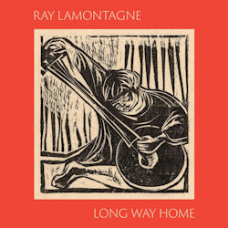 Long Way Home - Ray LaMontagne