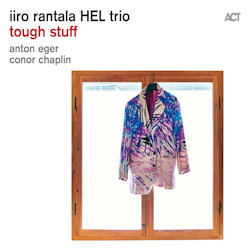 Tough Stuff - Iliro Rantala HEL Trio