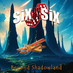 Beyond Shadowland - Six By Six